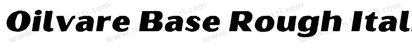 Oilvare Base Rough Italic字体转换